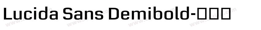 Lucida Sans Demibold字体转换